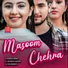 About Masoom Chehra Song